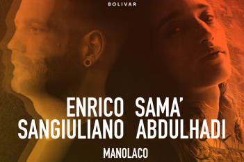 Enrico Sangiuliano & Sama Abdulhadi έρχονται στο Bolivar - Μαζί τους, ο Manolaco                                                                          Manolaco 