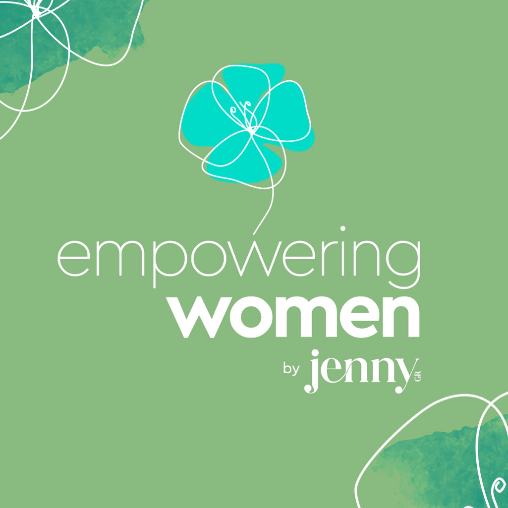 Empowering Women by JennyGr: Το all day workshop γυναικείας ενδυνάμωσης επιστρέφει, στην πιο green εκδοχή του - Κλείσε τη θέση σου