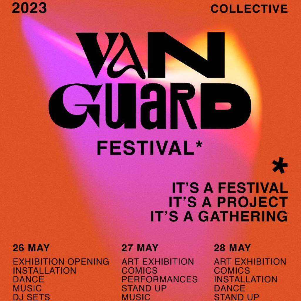 Vanguard: It's a festival, a project, a gathering - Μια μεγάλη γιορτή τέχνης στο Ρομάντσο