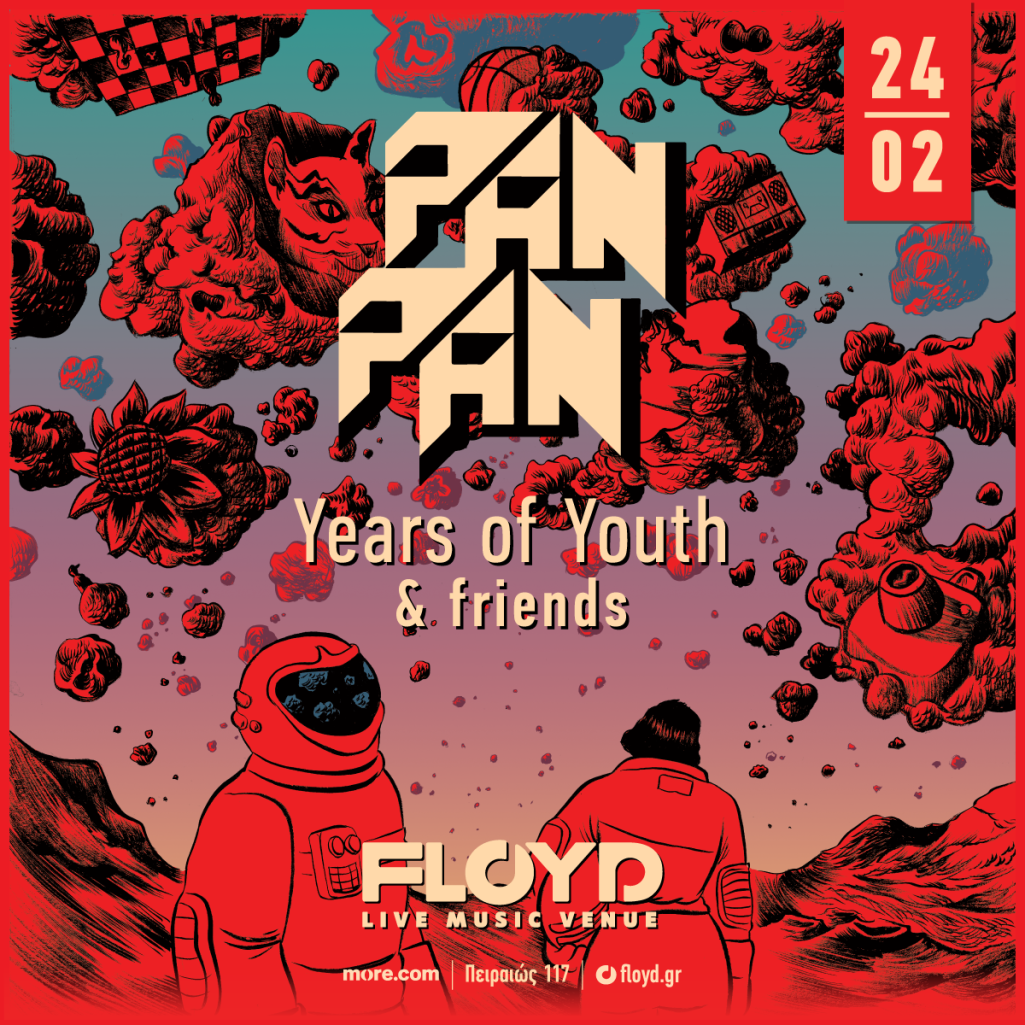 Το Floyd υποδέχεται τον Pan Pan, μαζί με τον Years Of Youth και full band, το Σάββατο 24 Φεβρουαρίου