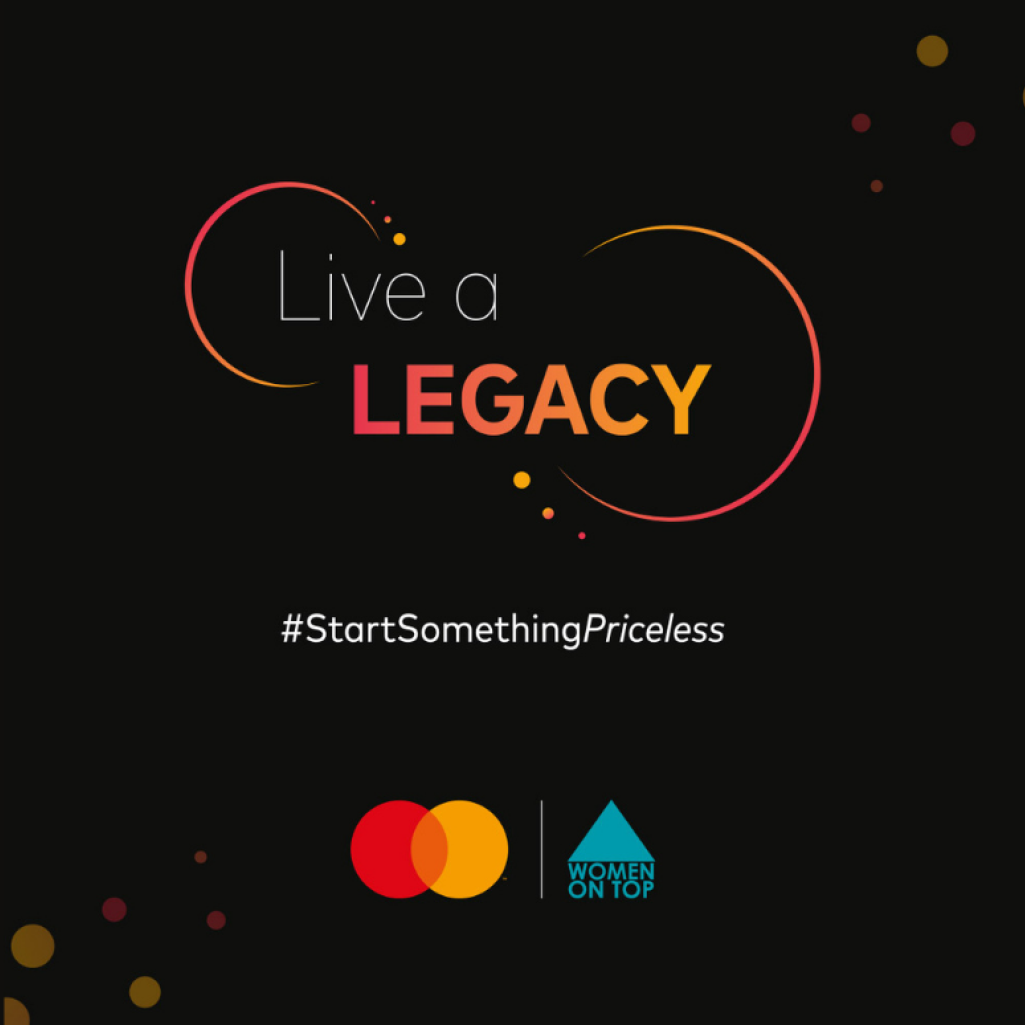 Live A Legacy: H επιτυχημένη πρωτοβουλία της Mastercard και του Women On Top επιστρέφει online για 3 η συνεχόμενη χρονιά
