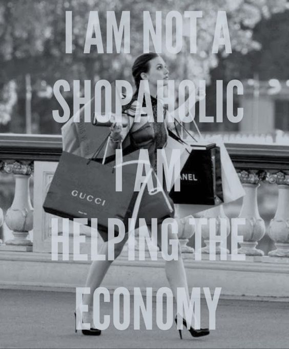 Δεν είμαστε κολλημένες με το shopping, απλά βοηθάμε την οικονομία.